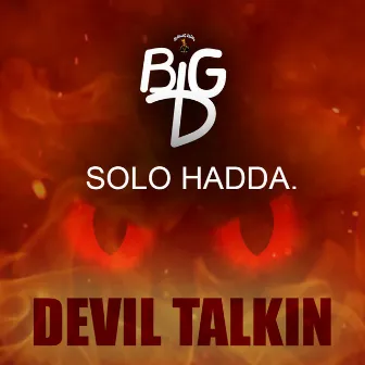 Devil Talkin by Solo Hadda