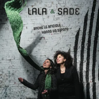 Anche le briciole hanno un sapore by Lala & Sade