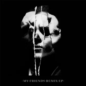 My Friends (Remixes) by Bohnes