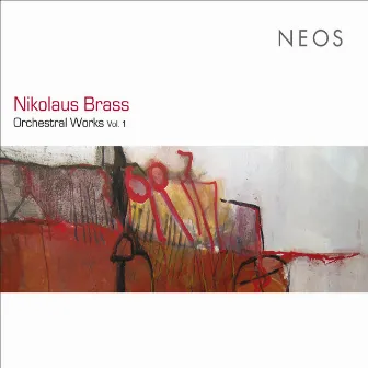 Brass: Orchestral Works, Vol. 1 by Nikolaus Brass