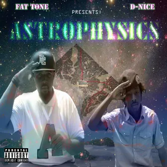 Fat Tone D-Nice Presents Astrophysics by Fat Tone