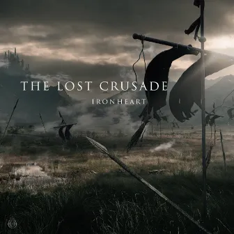 The Lost Crusade by Ironheart