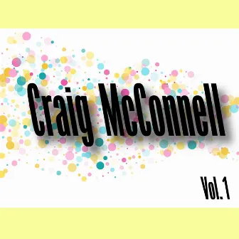 Craig Mcconnell, Vol. 1 by Craig McConnell