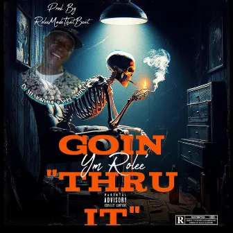 Goin Thru It (LLUS) by YM Rolee