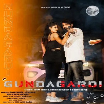 Gundagardi (feat. Sunny Sisaiya, Aryan Choudhary, Bablu Chopra) by Sunny Sisaiya