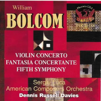 Bolcom: Violin Concerto, Fantasia concertante, & Symphony No. 5 by American Composers Orchestra