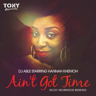 Ain't Got Time (Ricky Morrison Remixes) - K by Dj Able