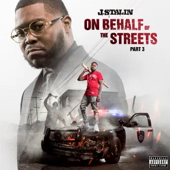 On Behalf Of The Streets 3 by J. Stalin