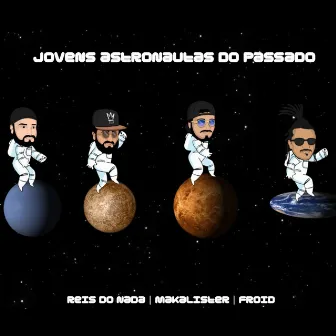 Jovens Astronautas do Passado by Makalister