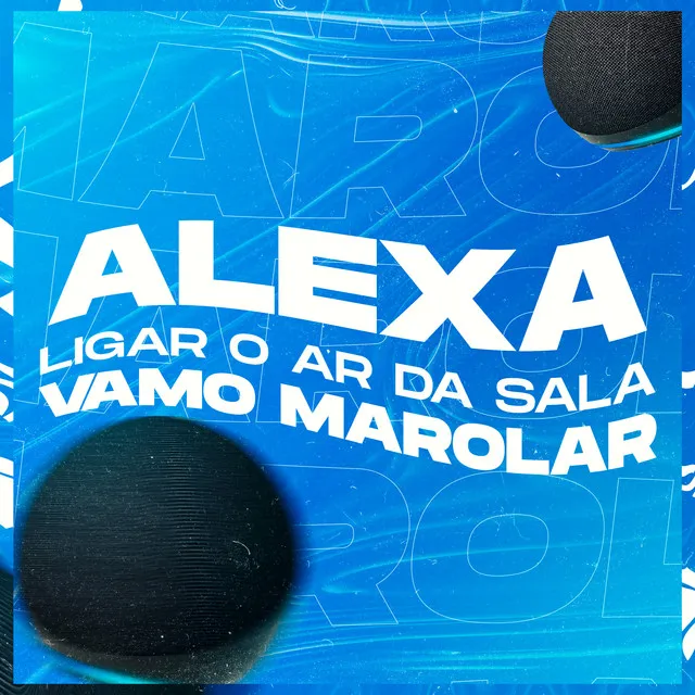 ALEXA LIGAR O AR DA SALA, VAMO MAROLAR