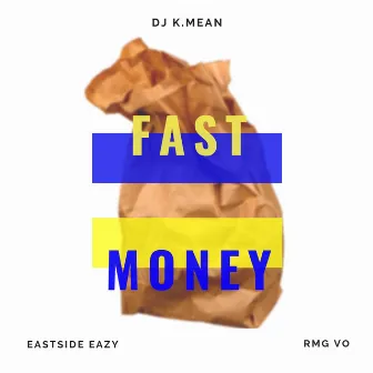 Fast Money by DJ K.Mean