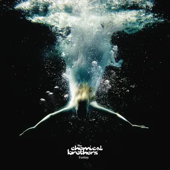 Further by The Chemical Brothers