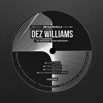 By Whatever Means Necessary by Dez Williams