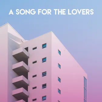 A Song for the Lovers by The Camden Towners