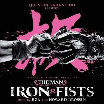 The Man With the Iron Fists (Original Motion Picture Score) by Howard Drossin