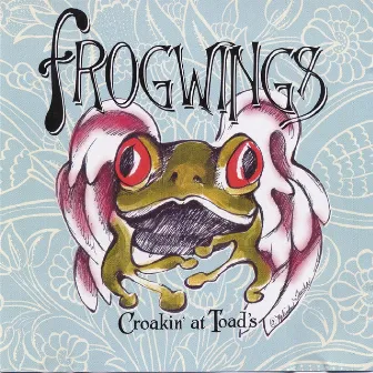 Croakin' at Toads by Frogwings