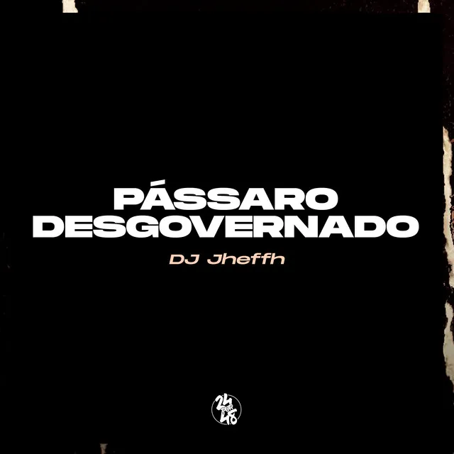 Pássaro Desgovernado