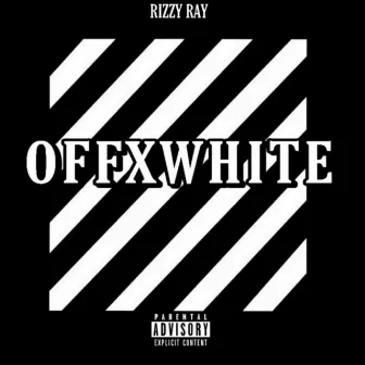 OFFXWHITE by Rizzy Ray