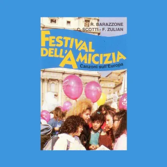 Festival dell'amicizia by Rosa Barazzone