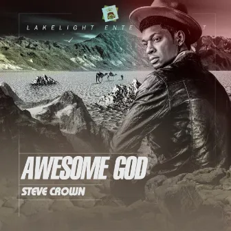 Awesome God by Steve Crown