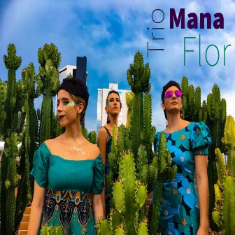 Trio Mana Flor by Trio Mana Flor