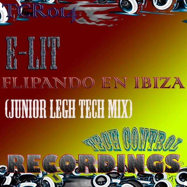 Flipando en Ibiza - Junior Legh Tech Mix