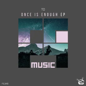 Once Is Enough EP by TD