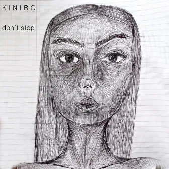 Don't Stop by Kinibo