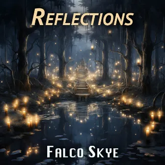 Reflections by Falco Skye