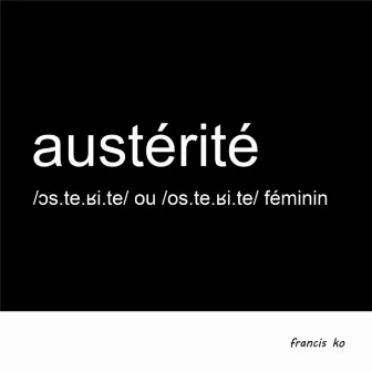 Austérité by Francisko