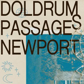 Doldrum Passages by NEWPORT