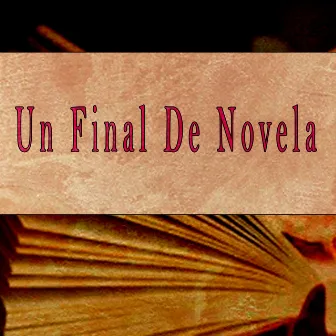 Un final de novela by Familia Pandemia