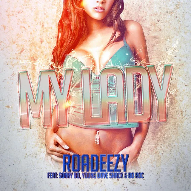 My Lady (feat. Sonny Bo, Young Dove Shack & Bo Roc)