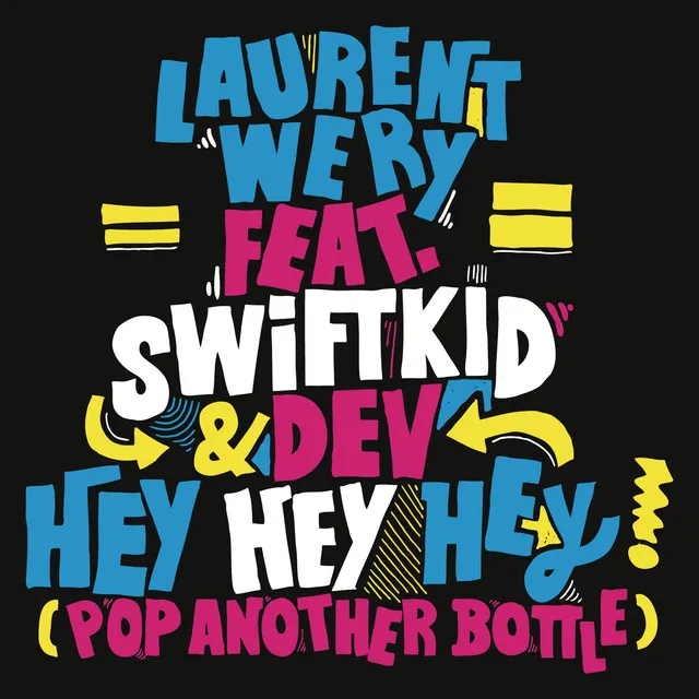 Hey Hey Hey (Pop Another Bottle) (feat. Swift Kid & Dev) - Video Edit