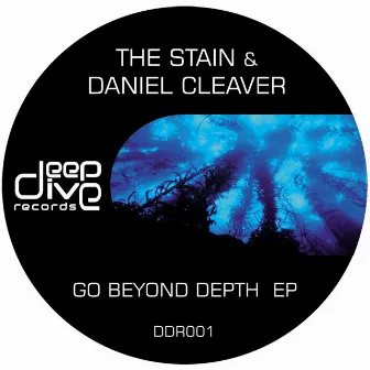 Go Beyond Depth EP by The Stain