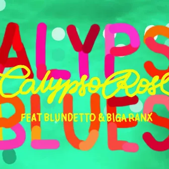 Calypso Blues (feat. Blundetto & Biga Ranx) by Biga*Ranx