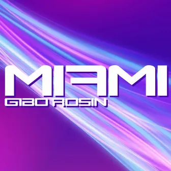 Miami by Gibo Rosin