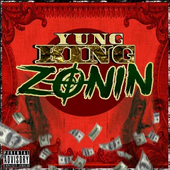 Zonin' by Yung King