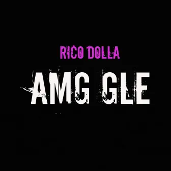 Amg Gle by Rico Dolla