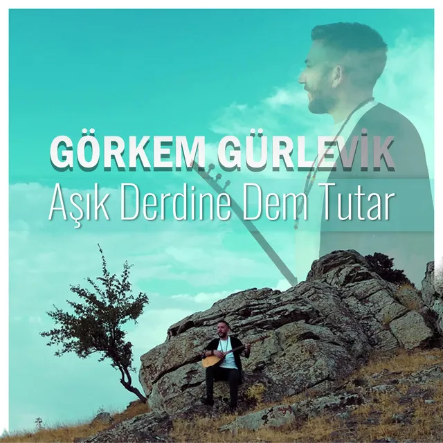 Aşık Derdine Dem Tutar