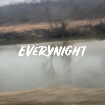 Everynight by Quinn Leroy