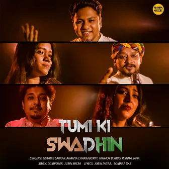 Tumi Ki Swadhin by Gourab Sarkar