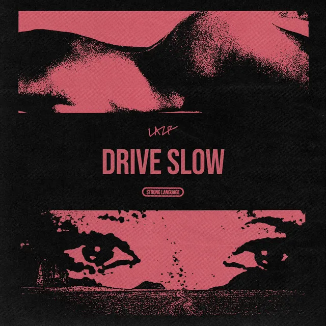 Drive Slow