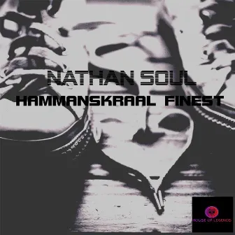 Hammanskraal Finest by Nathan Soul