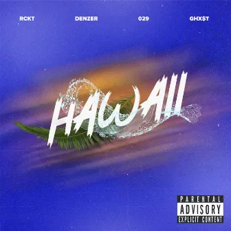 Hawaii by Rckt