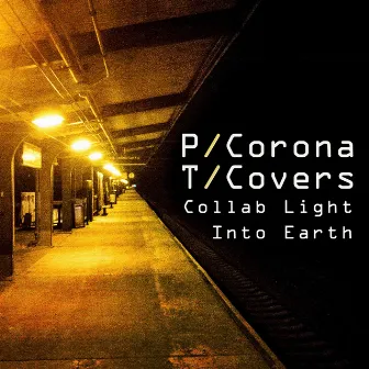 PT Corona Covers by Collab Light Into Earth