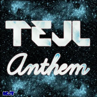 Anthem by Tejl