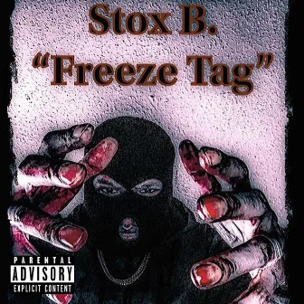 Freeze Tag by Stox B