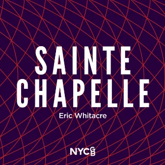 Whitacre: Sainte-Chapelle by Ben Parry