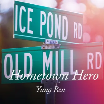 Hometown Hero by Yung Ren